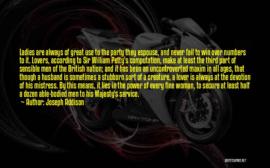 Having A Great Husband Quotes By Joseph Addison Having A Great Husband Quotes By Joseph Addison
