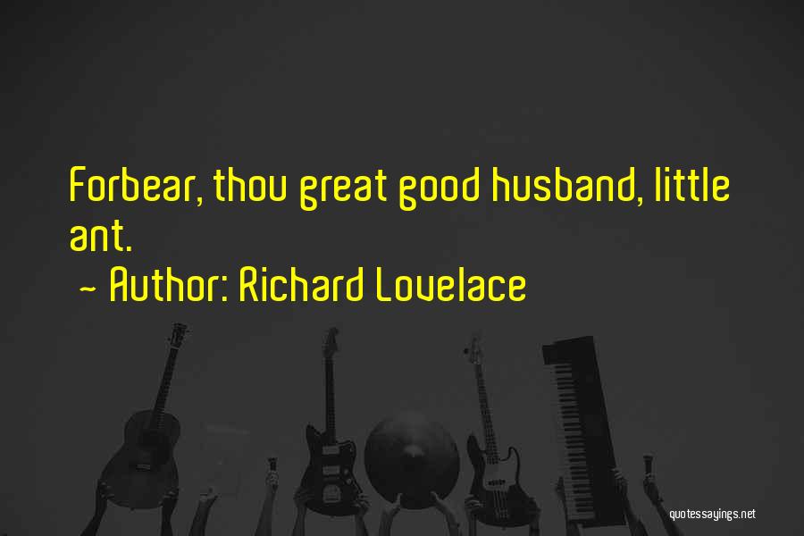 Having A Great Husband Quotes By Richard Lovelace