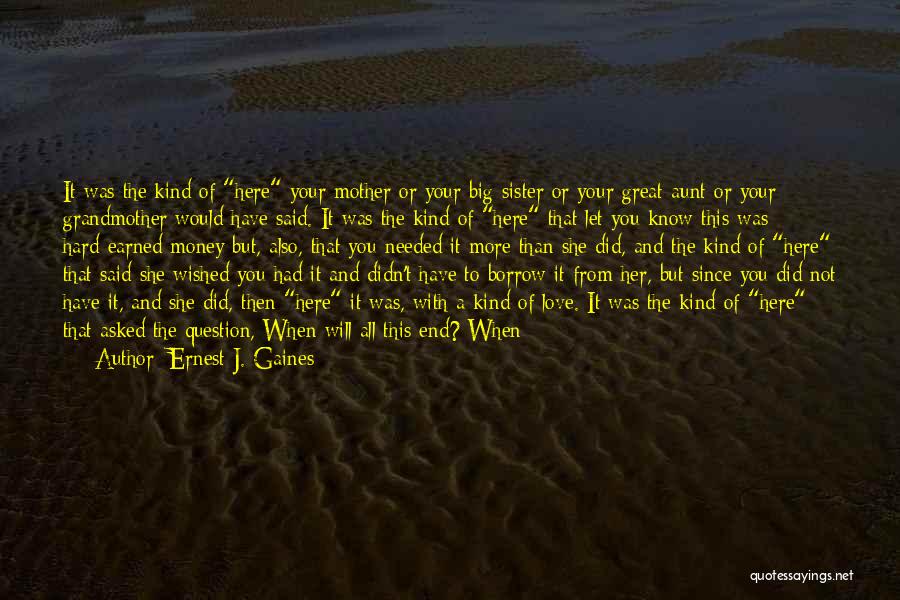 Having A Great Man Quotes By Ernest J. Gaines