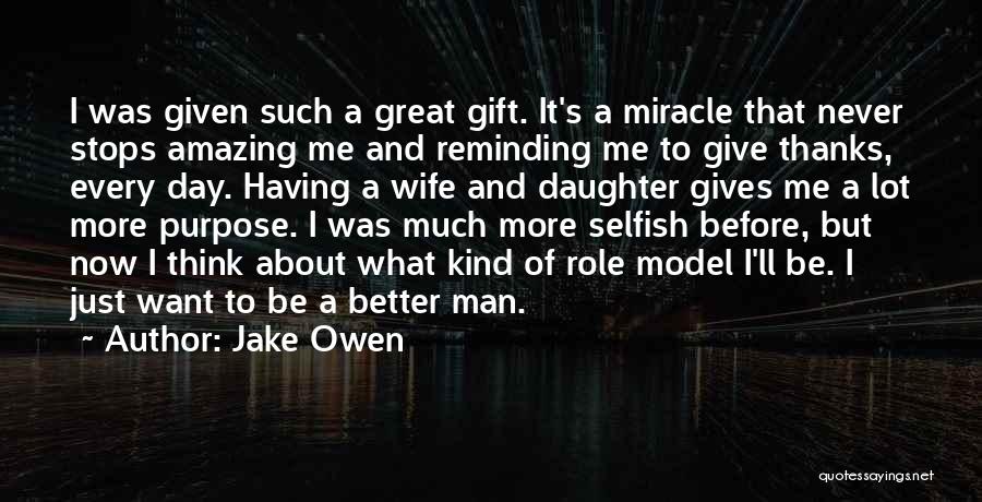 Having A Great Man Quotes By Jake Owen
