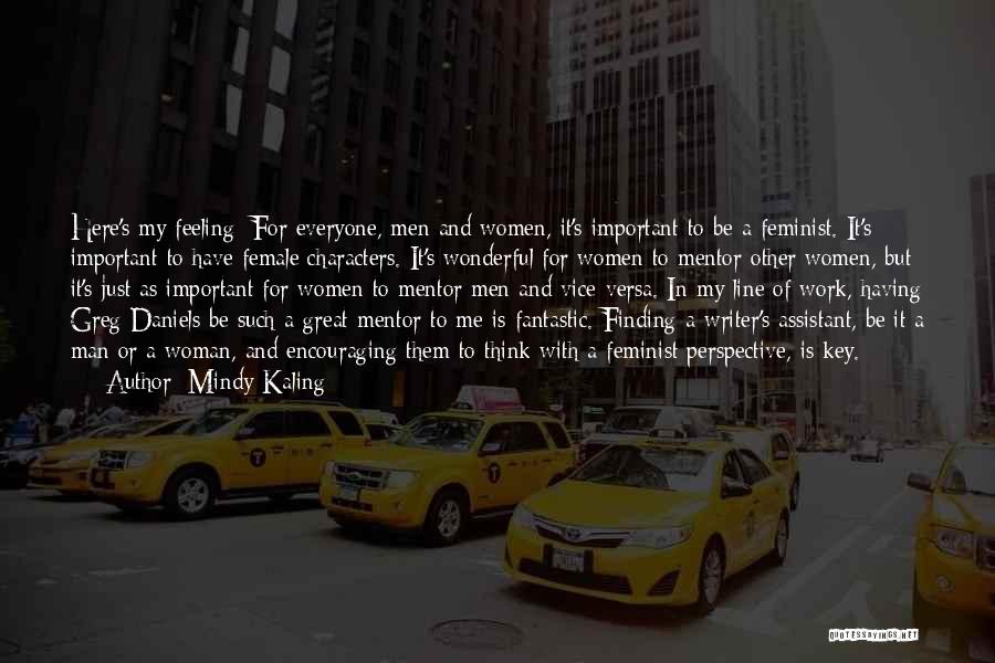 Having A Great Man Quotes By Mindy Kaling