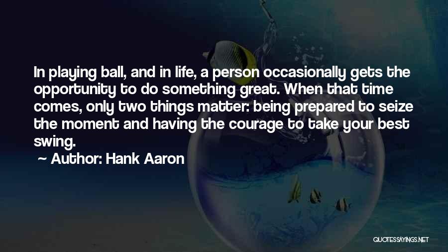 Having A Great Person In Your Life Quotes By Hank Aaron