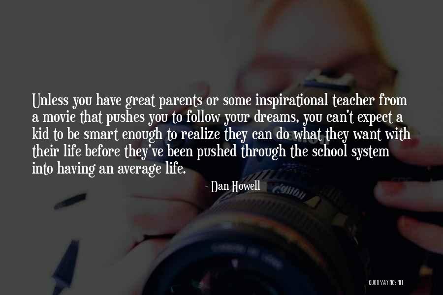 Having A Great Teacher Quotes By Dan Howell Having A Great Teacher Quotes By Dan Howell
