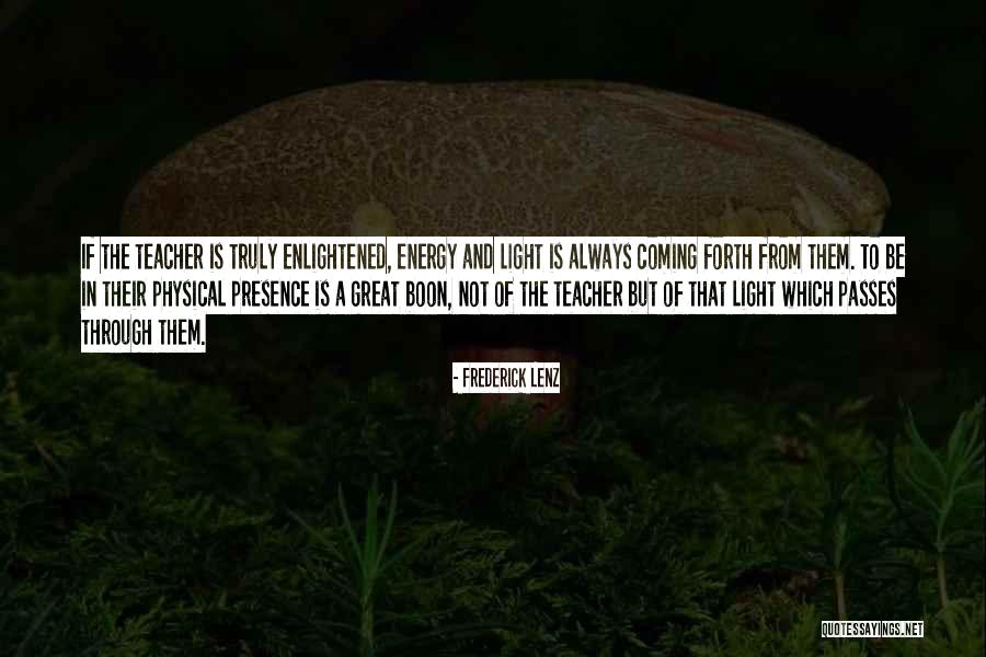 Having A Great Teacher Quotes By Frederick Lenz Having A Great Teacher Quotes By Frederick Lenz