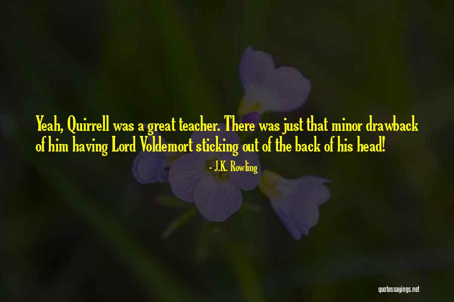 Having A Great Teacher Quotes By J.K. Rowling Having A Great Teacher Quotes By J.K. Rowling