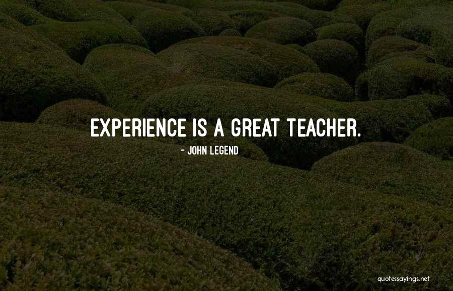 Having A Great Teacher Quotes By John Legend Having A Great Teacher Quotes By John Legend