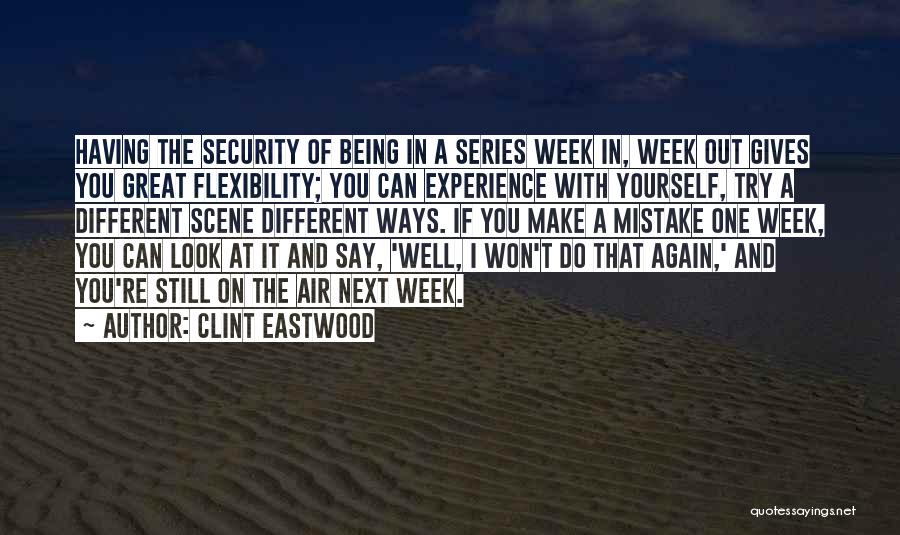 Having A Great Week Quotes By Clint Eastwood