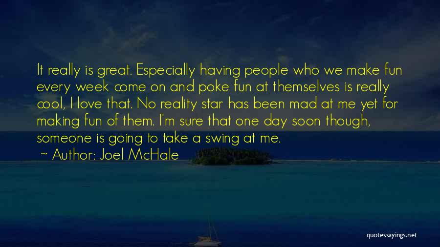 Having A Great Week Quotes By Joel McHale