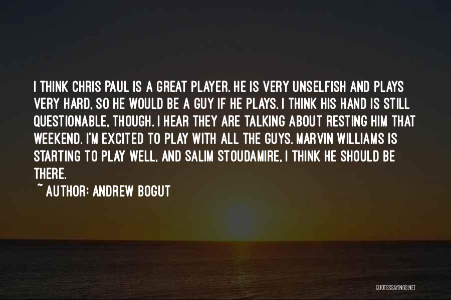 Having A Great Weekend Quotes By Andrew Bogut