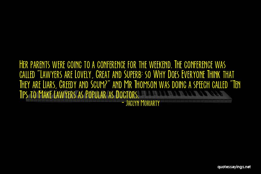 Having A Great Weekend Quotes By Jaclyn Moriarty Having A Great Weekend Quotes By Jaclyn Moriarty