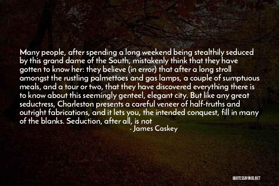 Having A Great Weekend Quotes By James Caskey Having A Great Weekend Quotes By James Caskey