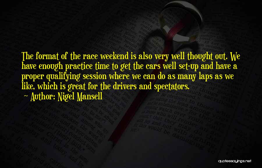 Having A Great Weekend Quotes By Nigel Mansell