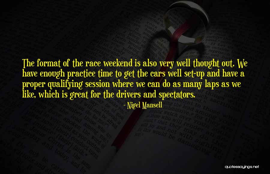 Having A Great Weekend Quotes By Nigel Mansell