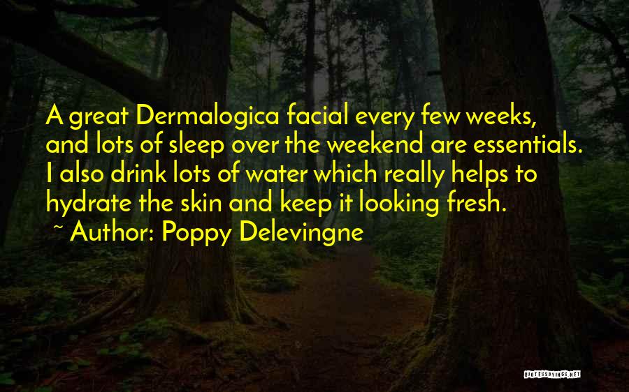 Having A Great Weekend Quotes By Poppy Delevingne