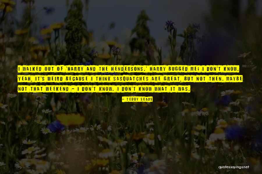 Having A Great Weekend Quotes By Teddy Sears Having A Great Weekend Quotes By Teddy Sears