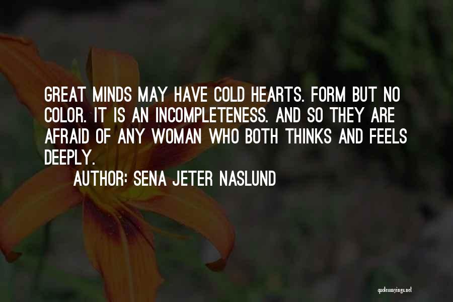 Having A Great Woman Quotes By Sena Jeter Naslund