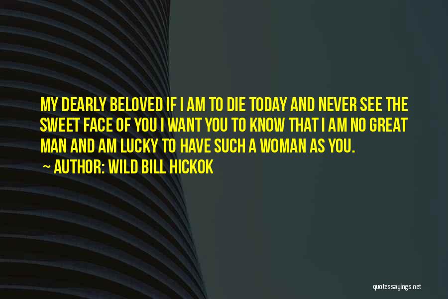 Having A Great Woman Quotes By Wild Bill Hickok