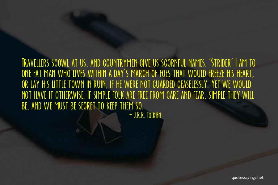 Having A Guarded Heart Quotes By J.R.R. Tolkien Having A Guarded Heart Quotes By J.R.R. Tolkien