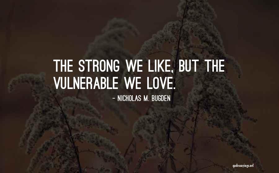 Having A Guarded Heart Quotes By Nicholas M. Bugden
