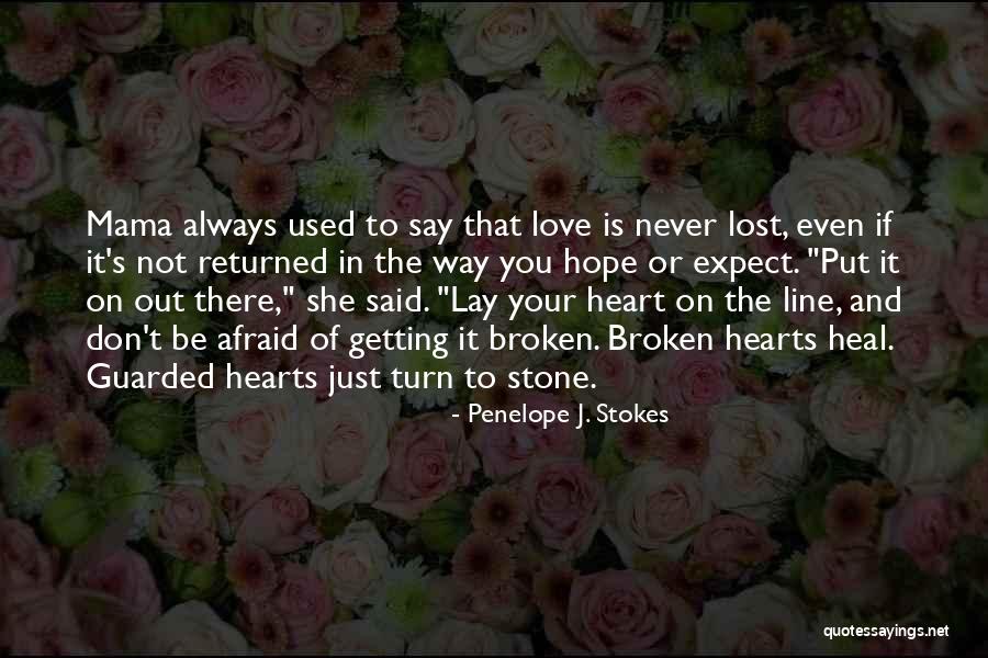 Having A Guarded Heart Quotes By Penelope J. Stokes Having A Guarded Heart Quotes By Penelope J. Stokes