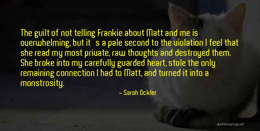 Having A Guarded Heart Quotes By Sarah Ockler Having A Guarded Heart Quotes By Sarah Ockler