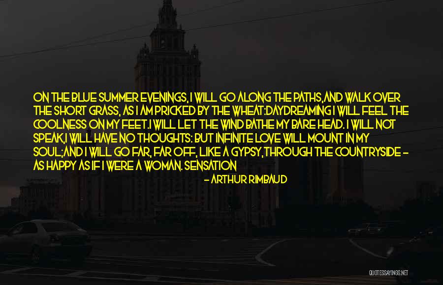 Having A Gypsy Soul Quotes By Arthur Rimbaud Having A Gypsy Soul Quotes By Arthur Rimbaud