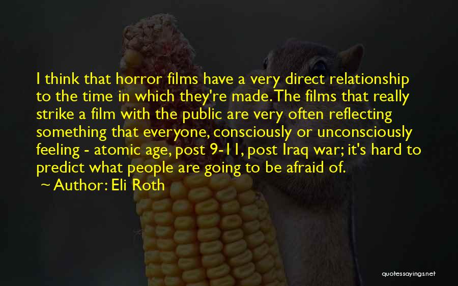 Having A Hard Time In A Relationship Quotes By Eli Roth