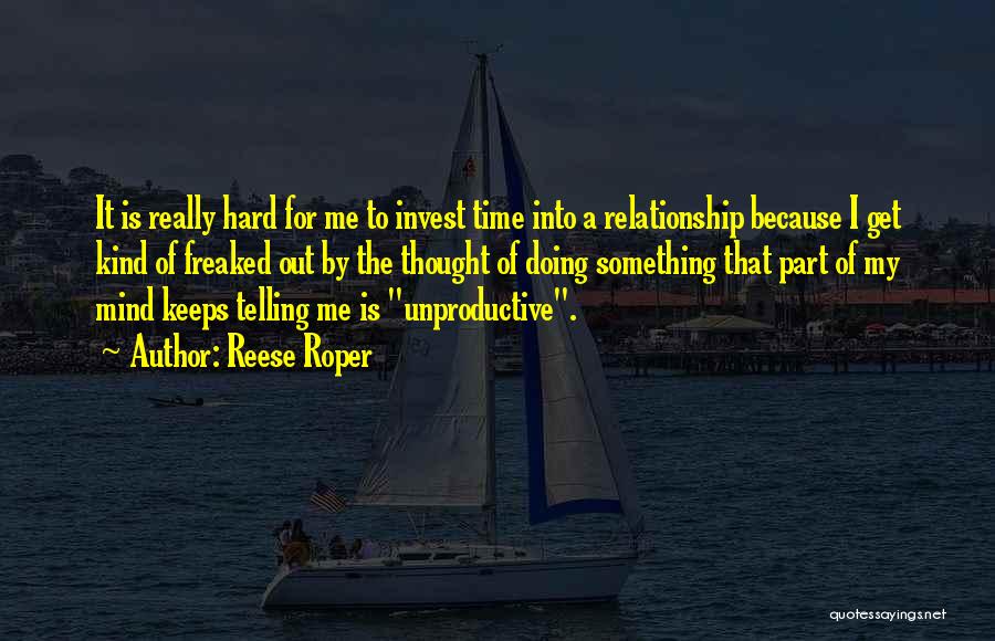 Having A Hard Time In A Relationship Quotes By Reese Roper