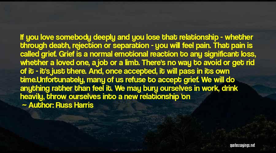 Having A Hard Time In A Relationship Quotes By Russ Harris