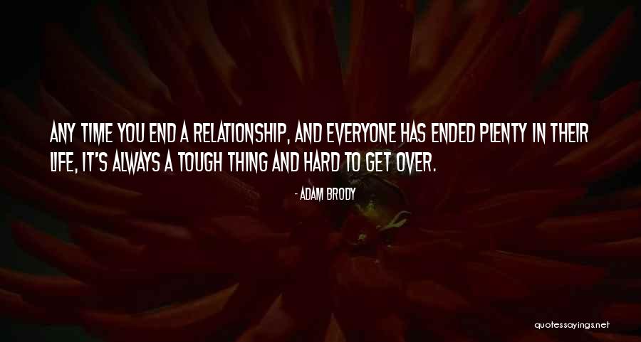 Having A Hard Time Moving On Quotes By Adam Brody Having A Hard Time Moving On Quotes By Adam Brody