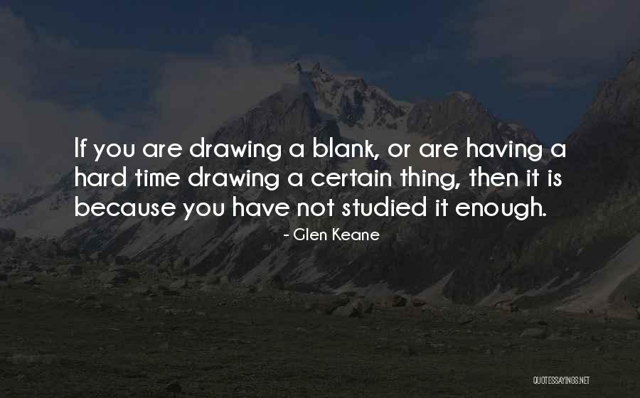 Having A Hard Time Quotes By Glen Keane Having A Hard Time Quotes By Glen Keane