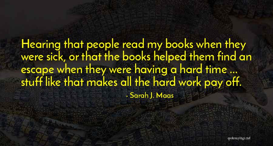 Having A Hard Time Quotes By Sarah J. Maas Having A Hard Time Quotes By Sarah J. Maas
