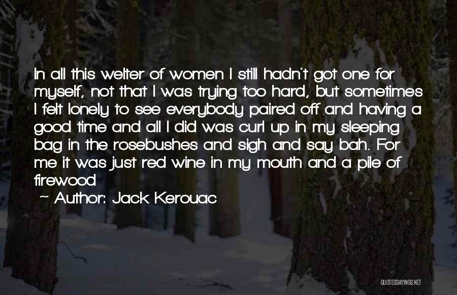 Having A Hard Time Sleeping Quotes By Jack Kerouac