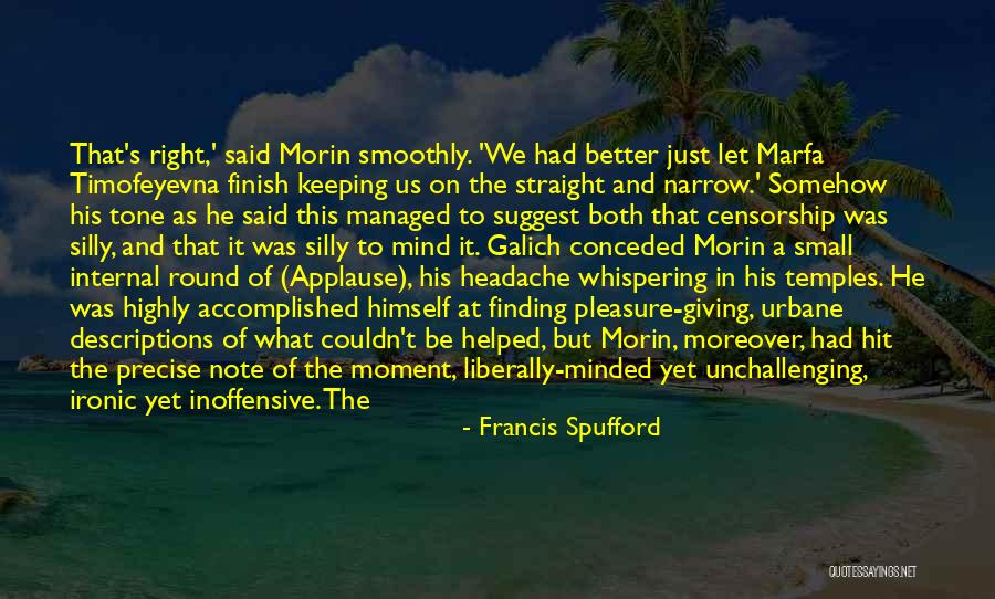 Having A Headache Quotes By Francis Spufford