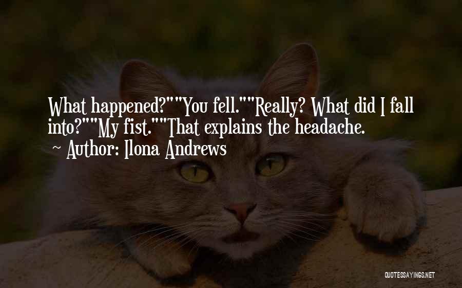 Having A Headache Quotes By Ilona Andrews