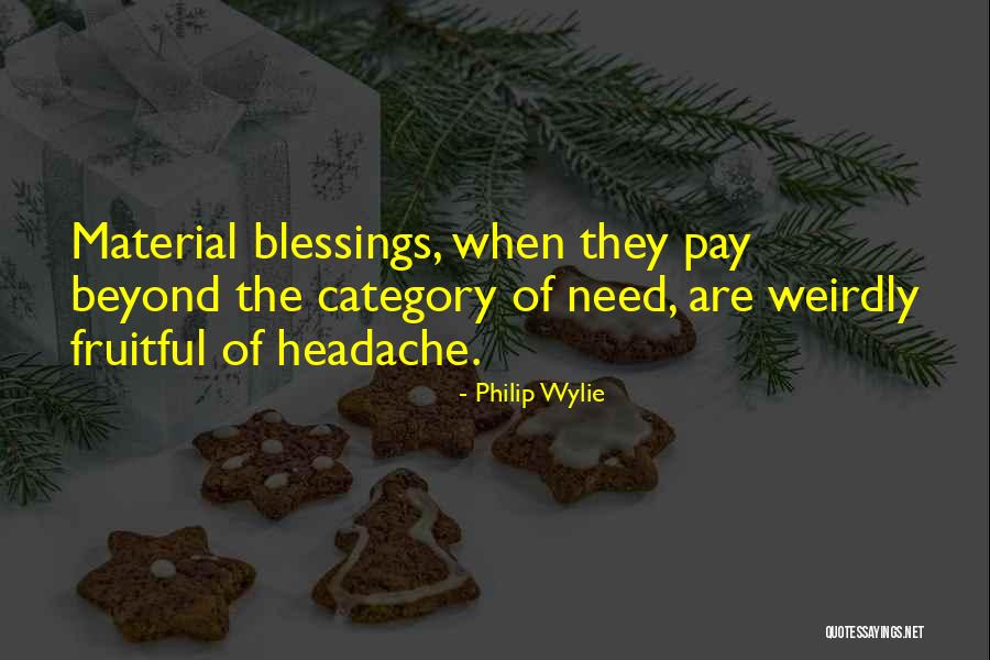 Having A Headache Quotes By Philip Wylie