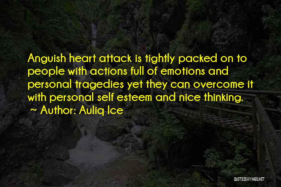 Having A Heart Attack Quotes By Auliq Ice