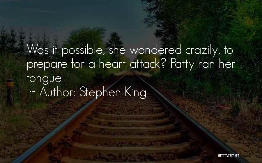 Having A Heart Attack Quotes By Stephen King
