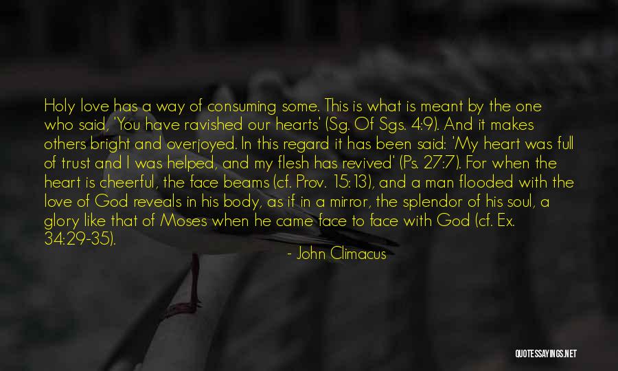 Having A Heart Full Of Love Quotes By John Climacus Having A Heart Full Of Love Quotes By John Climacus
