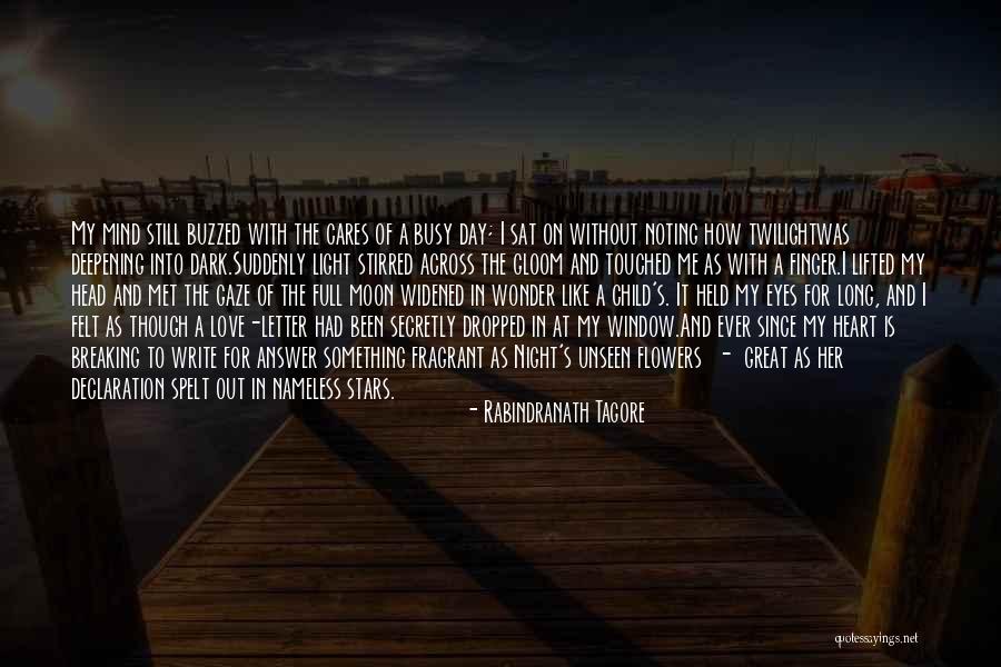 Having A Heart Full Of Love Quotes By Rabindranath Tagore Having A Heart Full Of Love Quotes By Rabindranath Tagore