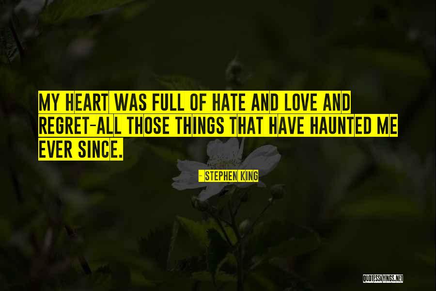 Having A Heart Full Of Love Quotes By Stephen King Having A Heart Full Of Love Quotes By Stephen King