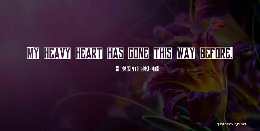 Having A Heavy Heart Quotes By Kenneth Rexroth