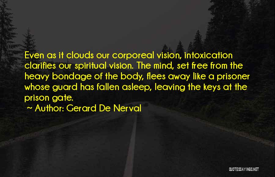 Having A Heavy Mind Quotes By Gerard De Nerval