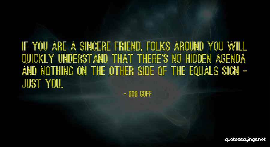 Having A Hidden Agenda Quotes By Bob Goff Having A Hidden Agenda Quotes By Bob Goff