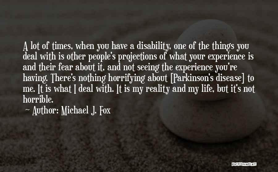 Having A Horrible Life Quotes By Michael J. Fox