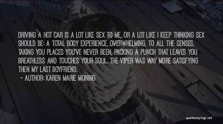 Having A Hot Boyfriend Quotes By Karen Marie Moning