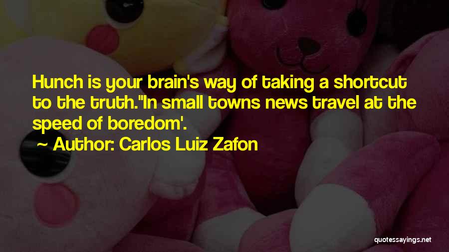 Having A Hunch Quotes By Carlos Luiz Zafon