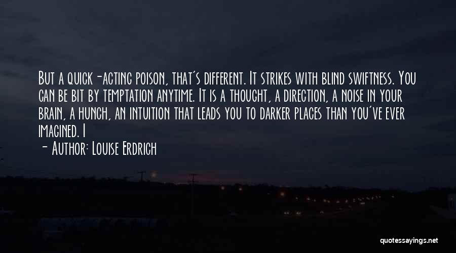 Having A Hunch Quotes By Louise Erdrich