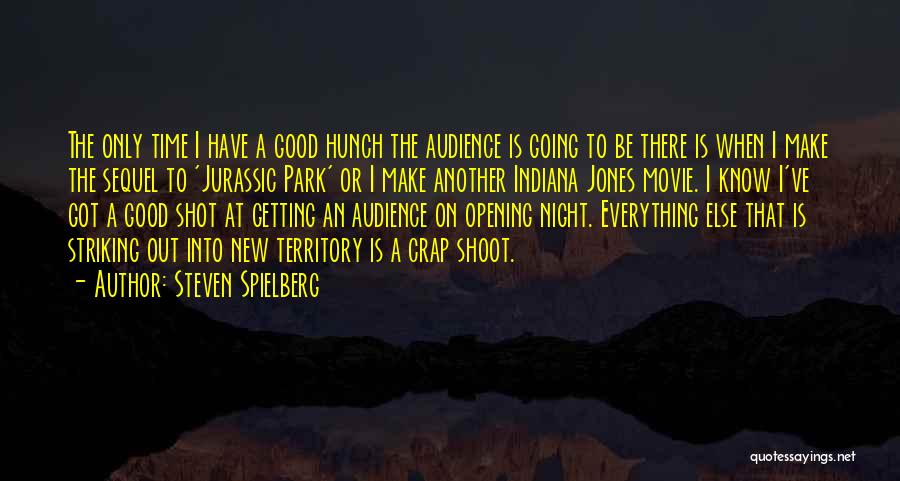 Having A Hunch Quotes By Steven Spielberg