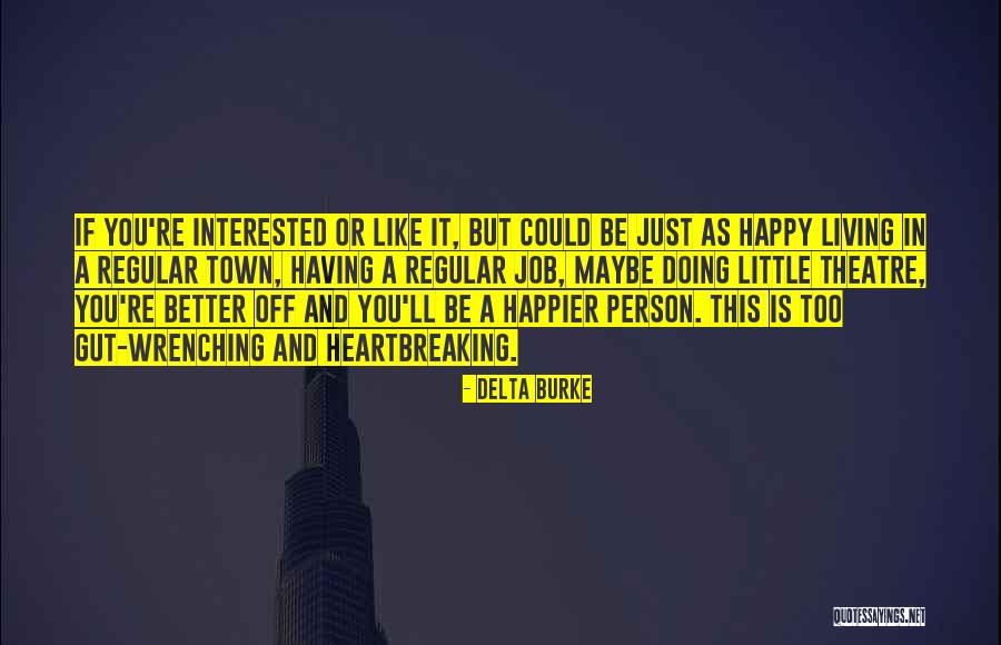 Having A Job Quotes By Delta Burke Having A Job Quotes By Delta Burke